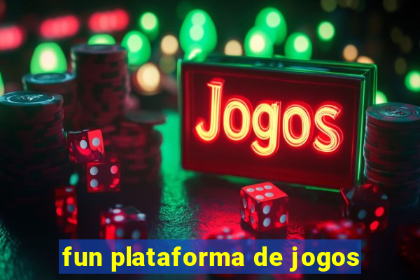 fun plataforma de jogos